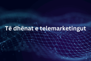 Të dhënat e telemarketingut